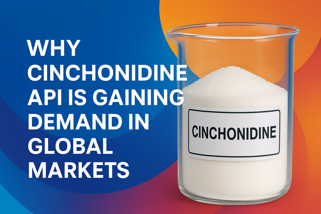 Why Cinchonidine API Is Gaining Demand in Global Markets
